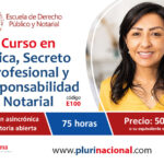 Ética, Secreto Profesional y Responsabilidad Notarial