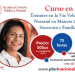 Curso Trámites en La Vía Voluntaria Notarial en Materia Civil, Sucesoria y Familiar