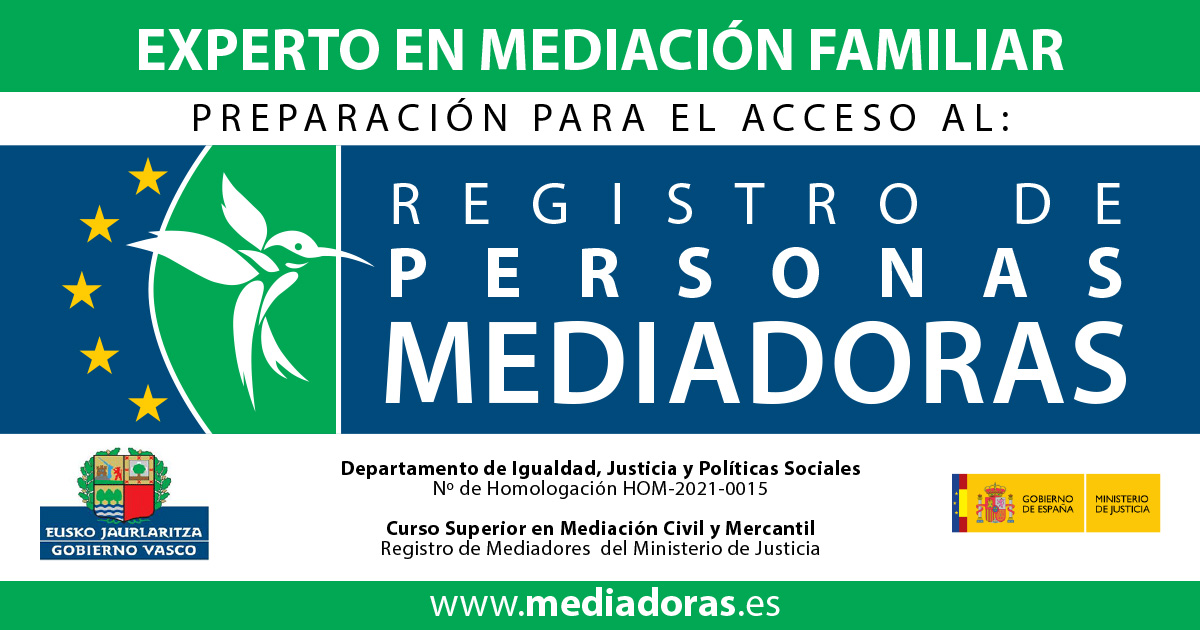 Experto Universitario en Mediación Familiar y Resolución de Conflictos (Homologado por el Gobierno Vasco)